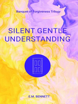 cover image of Silent Gentle Understanding